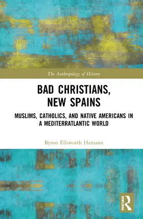 Hamann |  Bad Christians, New Spains | Buch |  Sack Fachmedien