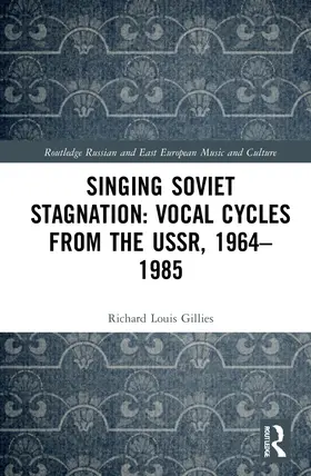 Gillies |  Singing Soviet Stagnation | Buch |  Sack Fachmedien