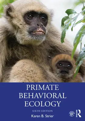 Strier |  Primate Behavioral Ecology | Buch |  Sack Fachmedien