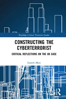 Mott |  Constructing the Cyberterrorist | Buch |  Sack Fachmedien