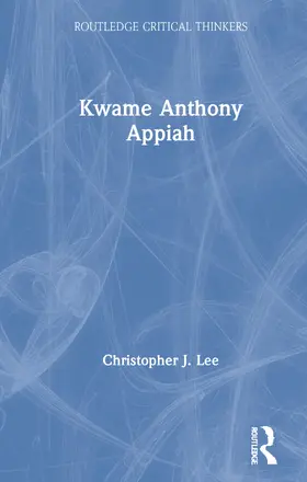 Lee | Kwame Anthony Appiah | Buch | 978-0-367-22359-5 | www2.sack.de
