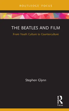 Glynn |  The Beatles and Film | Buch |  Sack Fachmedien