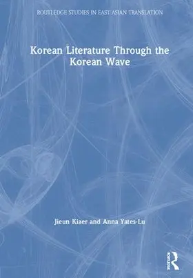 Kiaer / Yates-Lu |  Korean Literature Through the Korean Wave | Buch |  Sack Fachmedien