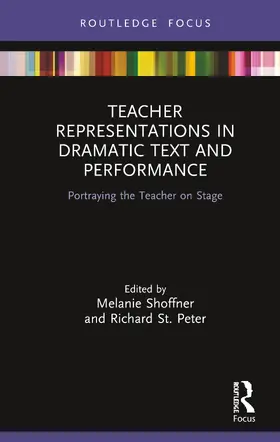 Shoffner / St. Peter |  Teacher Representations in Dramatic Text and Performance | Buch |  Sack Fachmedien