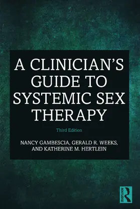 Gambescia / Weeks / Hertlein |  A Clinician's Guide to Systemic Sex Therapy | Buch |  Sack Fachmedien
