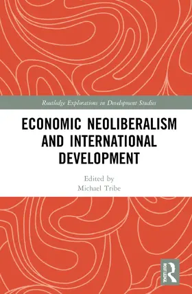 Tribe |  Economic Neoliberalism and International Development | Buch |  Sack Fachmedien