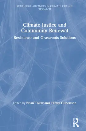 Tokar / Gilbertson |  Climate Justice and Community Renewal | Buch |  Sack Fachmedien