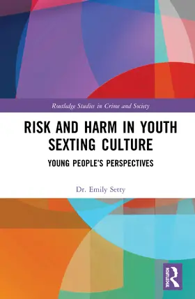 Setty |  Risk and Harm in Youth Sexting | Buch |  Sack Fachmedien