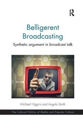 Higgins / Smith |  Belligerent Broadcasting | Buch |  Sack Fachmedien