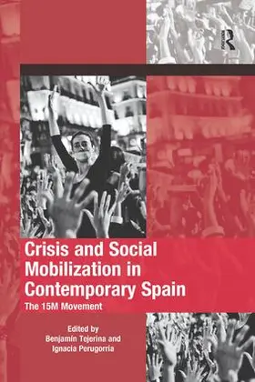 Tejerina / Perugorría |  Crisis and Social Mobilization in Contemporary Spain | Buch |  Sack Fachmedien