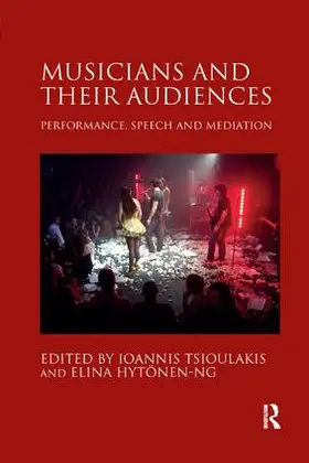 Tsioulakis / Hytönen-Ng |  Musicians and their Audiences | Buch |  Sack Fachmedien