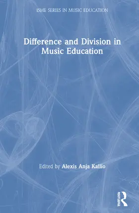 Kallio |  Difference and Division in Music Education | Buch |  Sack Fachmedien