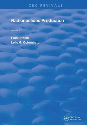 Helus / Colombetti | Radionuclides Production | Buch | 978-0-367-23246-7 | www2.sack.de