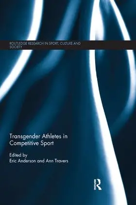 Anderson / Travers |  Transgender Athletes in Competitive Sport | Buch |  Sack Fachmedien