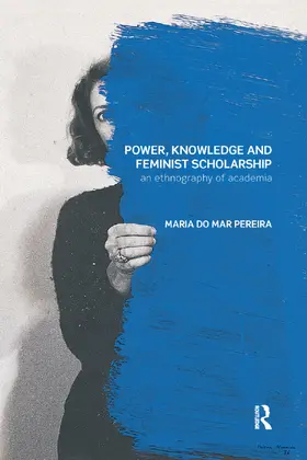 do Mar Pereira |  Power, Knowledge and Feminist Scholarship | Buch |  Sack Fachmedien