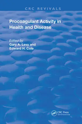 Levy / Cole |  Role of Procoagulant Activity in Health and Disease | Buch |  Sack Fachmedien