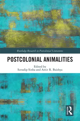Sinha / Baishya |  Postcolonial Animalities | Buch |  Sack Fachmedien