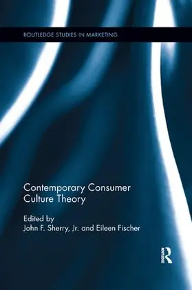 Sherry / Fischer |  Contemporary Consumer Culture Theory | Buch |  Sack Fachmedien