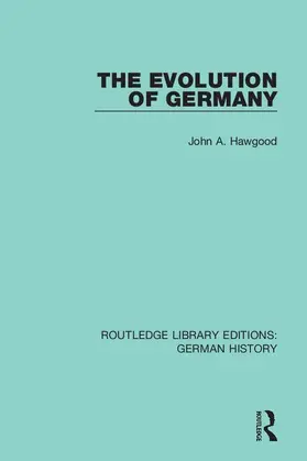 Hawgood |  The Evolution of Germany | Buch |  Sack Fachmedien