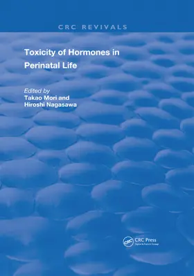 Mori / Nagasawa |  Toxicity Of Hormones In Perinatal Life | Buch |  Sack Fachmedien