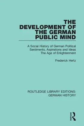 Hertz |  The Development of the German Public Mind | Buch |  Sack Fachmedien