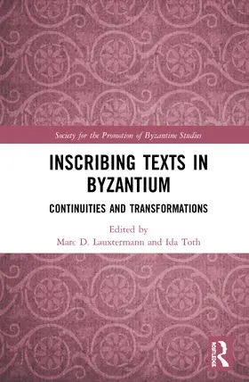 Lauxtermann / Toth |  Inscribing Texts in Byzantium | Buch |  Sack Fachmedien