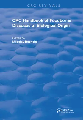 Rechcigl, Jr. |  CRC Handbook of Foodborne Diseases of Biological Origin | Buch |  Sack Fachmedien