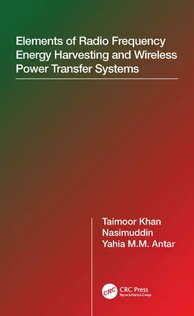 Khan / Antar / Nasimuddin |  Elements of Radio Frequency Energy Harvesting and Wireless Power Transfer Systems | Buch |  Sack Fachmedien