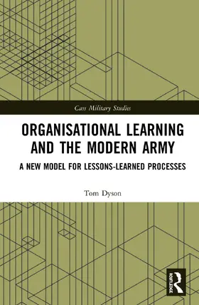 Dyson |  Organisational Learning and the Modern Army | Buch |  Sack Fachmedien