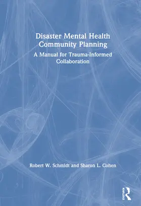 Schmidt / Cohen |  Disaster Mental Health Community Planning | Buch |  Sack Fachmedien