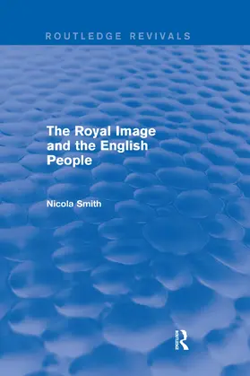 Smith | The Royal Image and the English People | Buch | 978-0-367-24953-3 | sack.de