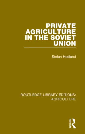Hedlund |  Private Agriculture in the Soviet Union | Buch |  Sack Fachmedien