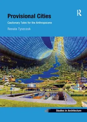 Tyszczuk |  Provisional Cities | Buch |  Sack Fachmedien