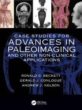 Beckett / Conlogue / Nelson |  Case Studies for Advances in Paleoimaging and Other Non-Clinical Applications | Buch |  Sack Fachmedien