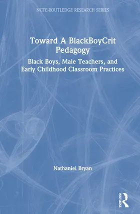 Bryan |  Toward a BlackBoyCrit Pedagogy | Buch |  Sack Fachmedien