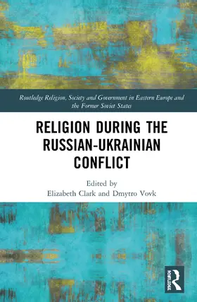 Vovk / Clark |  Religion During the Russian Ukrainian Conflict | Buch |  Sack Fachmedien