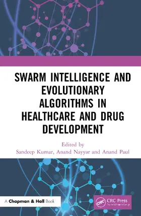 Kumar / Nayyar / Paul |  Swarm Intelligence and Evolutionary Algorithms in Healthcare and Drug Development | Buch |  Sack Fachmedien