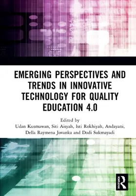 Kusmawan / Aisyah / Rokhiyah |  Emerging Perspectives and Trends in Innovative Technology for Quality Education 4.0 | Buch |  Sack Fachmedien