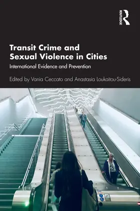 Ceccato / Loukaitou-Sideris |  Transit Crime and Sexual Violence in Cities | Buch |  Sack Fachmedien