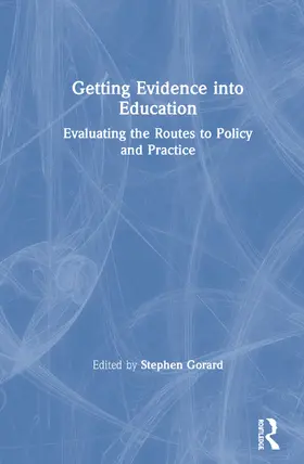 Gorard |  Getting Evidence into Education | Buch |  Sack Fachmedien