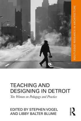 Vogel / Blume |  Teaching and Designing in Detroit | Buch |  Sack Fachmedien