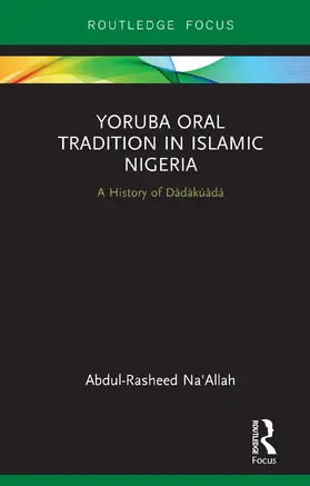 Na'Allah |  Yoruba Oral Tradition in Islamic Nigeria | Buch |  Sack Fachmedien