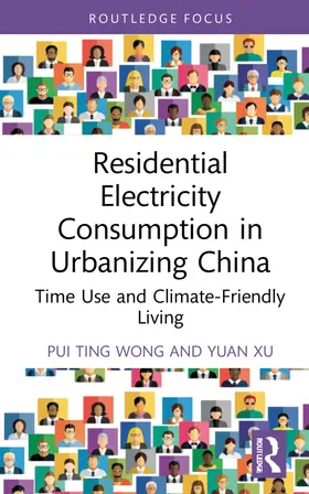 Wong / Xu |  Residential Electricity Consumption in Urbanizing China | Buch |  Sack Fachmedien