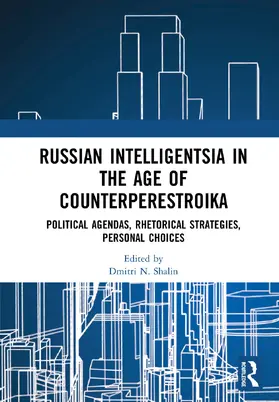 Shalin |  Russian Intelligentsia in the Age of Counterperestroika | Buch |  Sack Fachmedien