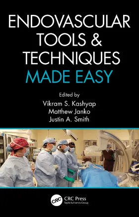 Kashyap / Janko / Smith |  Endovascular Tools and Techniques Made Easy | Buch |  Sack Fachmedien