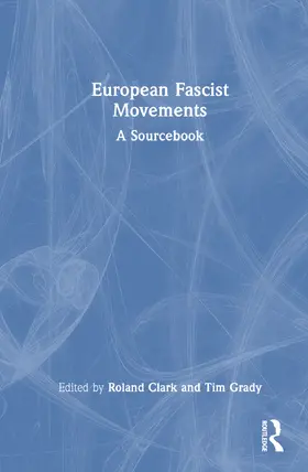 Clark / Grady |  European Fascist Movements | Buch |  Sack Fachmedien