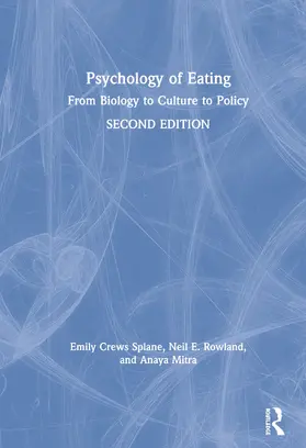 Splane / Crews Splane / Rowland |  Psychology of Eating: From Biology to Culture to Policy | Buch |  Sack Fachmedien