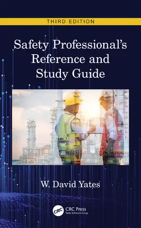 Yates |  Safety Professional's Reference and Study Guide, Third Edition | Buch |  Sack Fachmedien