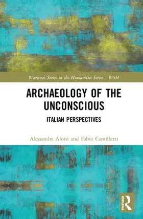 Aloisi / Camilletti |  Archaeology of the Unconscious | Buch |  Sack Fachmedien