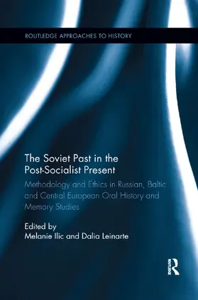 Ilic / Leinarte |  The Soviet Past in the Post-Socialist Present | Buch |  Sack Fachmedien